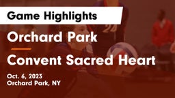 Orchard Park  vs Convent Sacred Heart Game Highlights - Oct. 6, 2023