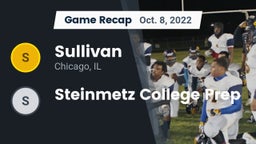 Recap: Sullivan  vs. Steinmetz College Prep 2022