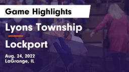 Lyons Township  vs Lockport  Game Highlights - Aug. 24, 2022