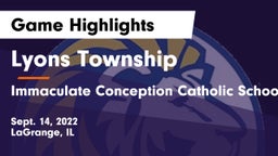 Lyons Township  vs Immaculate Conception Catholic School Game Highlights - Sept. 14, 2022