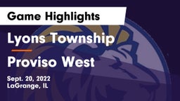 Lyons Township  vs Proviso West  Game Highlights - Sept. 20, 2022