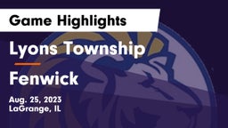 Lyons Township  vs Fenwick  Game Highlights - Aug. 25, 2023