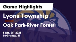 Lyons Township  vs Oak Park-River Forest  Game Highlights - Sept. 26, 2023