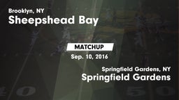 Matchup: Sheepshead Bay vs. Springfield Gardens  2016