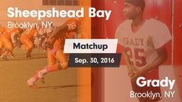 Matchup: Sheepshead Bay vs. Grady  2016