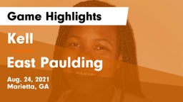 Kell  vs East Paulding  Game Highlights - Aug. 24, 2021