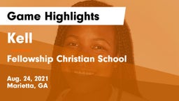 Kell  vs Fellowship Christian School Game Highlights - Aug. 24, 2021