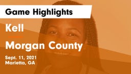 Kell  vs Morgan County Game Highlights - Sept. 11, 2021