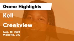 Kell  vs Creekview Game Highlights - Aug. 18, 2022