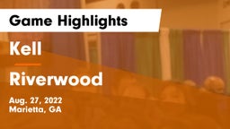 Kell  vs Riverwood Game Highlights - Aug. 27, 2022