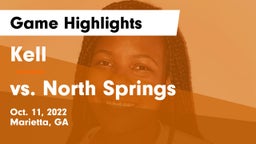 Kell  vs vs. North Springs Game Highlights - Oct. 11, 2022
