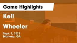 Kell  vs Wheeler Game Highlights - Sept. 5, 2023
