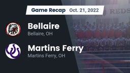 Recap: Bellaire  vs. Martins Ferry  2022