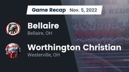 Recap: Bellaire  vs. Worthington Christian  2022