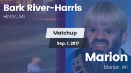 Matchup: Bark River-Harris vs. Marion  2017