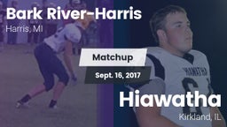 Matchup: Bark River-Harris vs. Hiawatha  2017