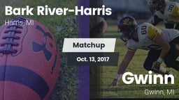 Matchup: Bark River-Harris vs. Gwinn  2017