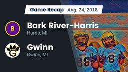 Recap: Bark River-Harris  vs. Gwinn  2018
