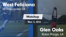 Matchup: West Feliciana vs. Glen Oaks  2016