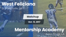 Matchup: West Feliciana vs. Mentorship Academy  2017