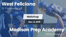 Matchup: West Feliciana vs. Madison Prep Academy 2019