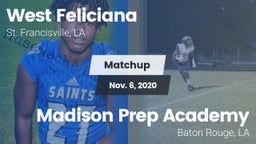 Matchup: West Feliciana vs. Madison Prep Academy 2020