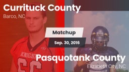 Matchup: Currituck County vs. Pasquotank County  2016