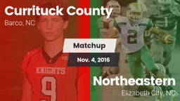 Matchup: Currituck County vs. Northeastern  2016