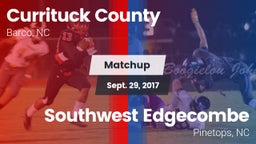 Matchup: Currituck County vs. Southwest Edgecombe  2017