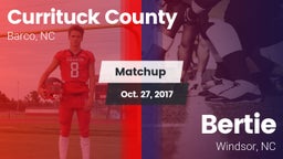 Matchup: Currituck County vs. Bertie  2017