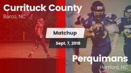 Matchup: Currituck County vs. Perquimans  2018