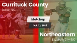 Matchup: Currituck County vs. Northeastern  2018