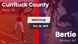 Matchup: Currituck County vs. Bertie  2018