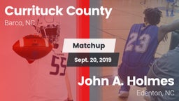 Matchup: Currituck County vs. John A. Holmes  2019