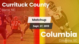 Matchup: Currituck County vs. Columbia  2019