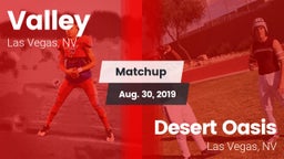 Matchup: Valley vs. Desert Oasis  2019