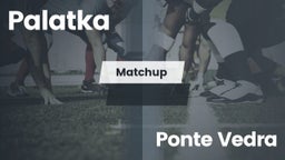 Matchup: Palatka vs. Ponte Vedra  2016