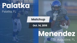 Matchup: Palatka vs. Menendez  2016