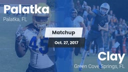Matchup: Palatka vs. Clay  2017