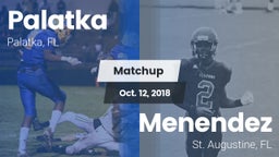Matchup: Palatka vs. Menendez  2018