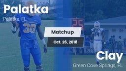 Matchup: Palatka vs. Clay  2018