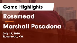 Rosemead  vs Marshall Pasadena Game Highlights - July 16, 2018