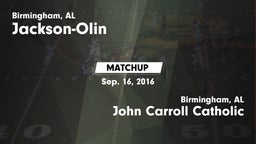 Matchup: Jackson-Olin vs. John Carroll Catholic  2016
