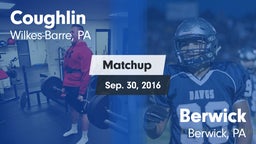 Matchup: Coughlin vs. Berwick  2016