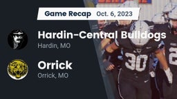 Recap: Hardin-Central Bulldogs vs. Orrick  2023