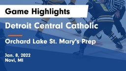 Detroit Central Catholic  vs Orchard Lake St. Mary's Prep Game Highlights - Jan. 8, 2022