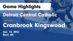 Detroit Central Catholic  vs Cranbrook Kingswood  Game Highlights - Jan. 14, 2022