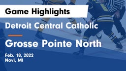 Detroit Central Catholic  vs Grosse Pointe North  Game Highlights - Feb. 18, 2022