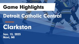 Detroit Catholic Central  vs Clarkston  Game Highlights - Jan. 13, 2023
