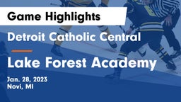 Detroit Catholic Central  vs Lake Forest Academy Game Highlights - Jan. 28, 2023